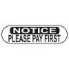 10in x 3in Notice Please Pay First Sticker Car Truck