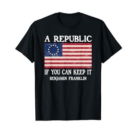 A Republic, If You Can Keep It T-Shirt