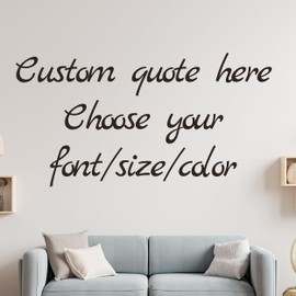 Custom Quotes Wall Stickers - Create Your Own Wall Decal - Wall Saying Stickers - Custom Lettering Decals - Quotes Vinyl Decal