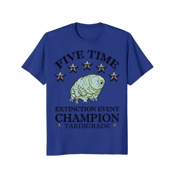 Tardigrade 5 time extinction event champion water bear T-Shirt