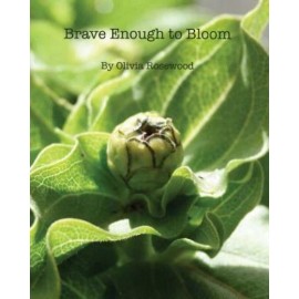 Brave Enough To Bloom