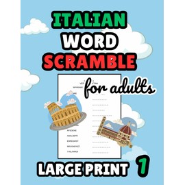 Italian Word Scramble: Jumble Italian Word Games For Adults - Large Print Puzzles - Book 1