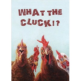 What The Cluck Tree-Free Greetings Funny/Humorous Birthday Card