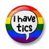 I have Tics Pin Button Badge, Tic disorder, Tourette’s syndrome,