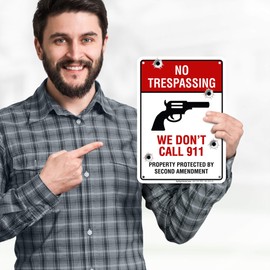 No Trespassing, We Don't Call 911, Property Protected By Second Amendment Sign, 7x10 Inches, 55 mil thick HDPE (high density polyethylene), Made in USA by My Sign Center