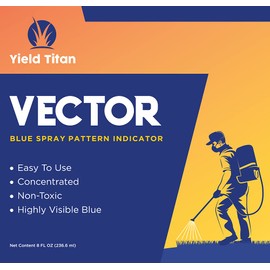 Yield Titan's Vector Blue Concentrated Spray Pattern Indicator 8 Ounces for Herbicide Marking Dye, Fertilizer Marking Dye and Turf Marking Dye (2 Pack)