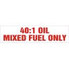 ANYTIME SIGN MIXED FUEL ONLY 40/1 OIL 2" X 1/2" SCREEN PRINTED 5 DECAL POLYURETHANE TOP COAT
