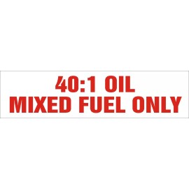 ANYTIME SIGN MIXED FUEL ONLY 40/1 OIL 2" X 1/2" SCREEN PRINTED 5 DECAL POLYURETHANE TOP COAT