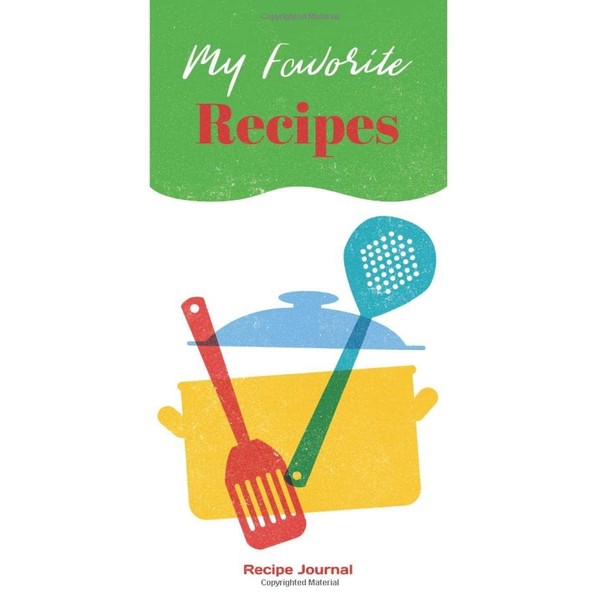 My Favorite Recipes: A Blank Recipe Book for Family, Personalized