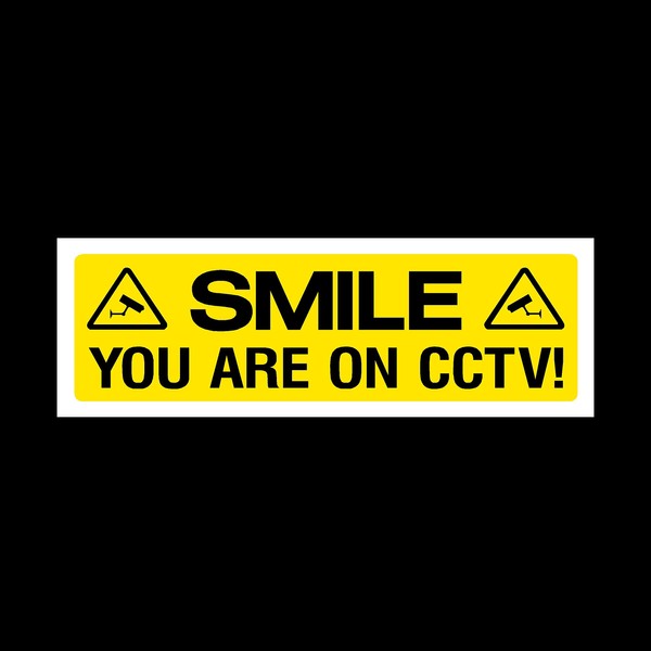 Smile you are on CCTV Plastic Sign - Security, Camera,