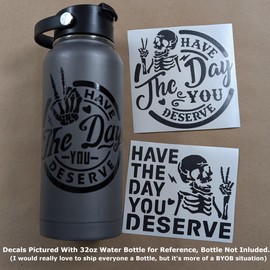 Have The Day You Deserve Decal 3 Pack: Die Cut Vinyl - Have The Day You Deserve Skeleton Peace Sign Decals (Black, Large ~5")