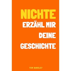 Nichte, erzähl mir deine Geschichte: Ein Erinnerungs- und Andenkenjournal für meine Nichte