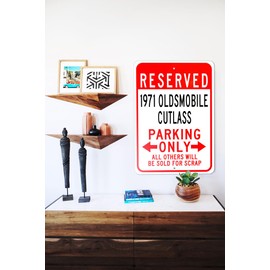 1971 71 Oldsmobile Cutlass Reserved Parking Only All Others Will Be Sold For Scrap, Metal Parking Sign, Man Cave Wall Decor, Novelty Garage Sign - 12"x18"