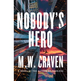 Nobody's Hero: A Novel