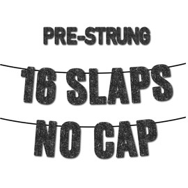 16 Slaps No Cap Black Glitter Banner,16th Boy Girl Birthday Party Supplies,Ideas, Gifts and Decorations