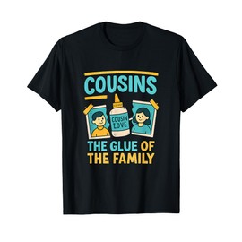 Cousins: The Glue of The Family Crew Graphic T-Shirt