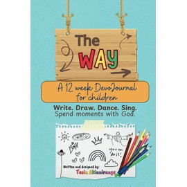The Way DevoJournal: A 12-week Devotional Journal for children