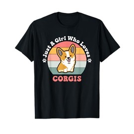 Just A Girl Who Loves Corgis Corgi Dog Design T-Shirt