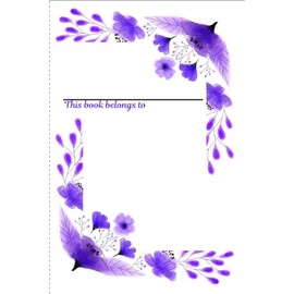 Notebook: Summer Floral Flowers Design Notebook,120 Pages, Great Book for Moms ,Students and Teachers