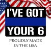 I've Got Your 6 Thin Blue Line Police Officer Yard