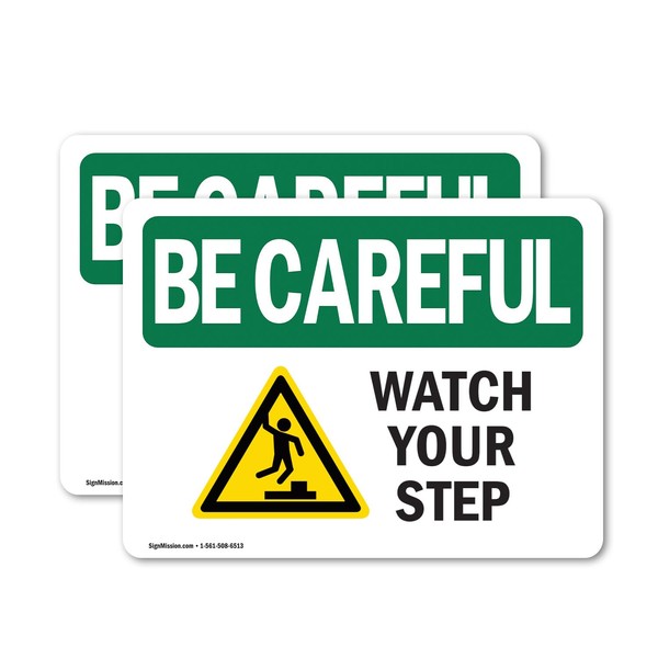 (2 Pack) Watch Your Step OSHA Be Careful Sign 14