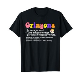 Gringona Funny Defintion Apparel T-Shirt
