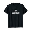 True American - T-Shirt