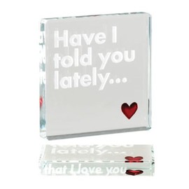 Spaceform Miniature Glass Token (Love) Have I Told You Lately
