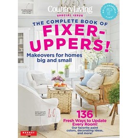 Country Living The Complete Book of Fixer-Uppers: Makeovers for homes big and small