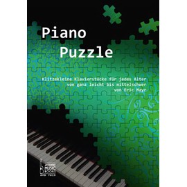 Piano Puzzle: Klitzekleine Klavierstücke für jedes Alter von ganz leicht bis mittelschwer.