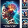 The NLP Oracle: Neurolinguistic Programming Cards for Mastering Your Reality