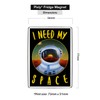 Pixly® I Need My Space Fridge Magnet Large Jumbo Size