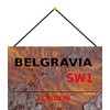 Blechschild With cord 30 x 20 cm Road Sign: Belgravia