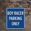 Global Designs Boy Racer Parking Only Blue Reservation Sign Haning