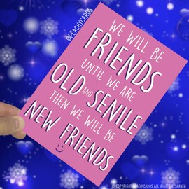 Funny Friendship Card Birthday Card Funny Best Friend Card Old and Senile Friends Forever Best Friend Greeting Card Old Friends Humour PC467