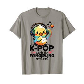 Kpop Where The Fangirling Never Ends Duck K-pop Merchandise T-Shirt