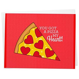 Funny Pizza Love Card - "You Got A Pizza My Heart!" | For Boyfriend, Girlfriend, Husband or Wife on Anniversary, Valentine, or Birthday