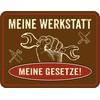 RAHMENLOS Meine Werkstatt - Meine Gesetze Blechschild