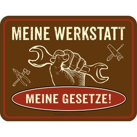 RAHMENLOS Meine Werkstatt - Meine Gesetze Blechschild
