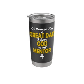 God as my Mentor Christian Father's Day T-shirt for Catholic Stainless Steel Insulated Tumbler