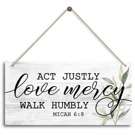 Act justly, love mercy,walk humbly Micah, 6:8. Gift For Christian Gifts - Religious Gifts -Faith Wall Decor Sign, Farmhouse Christian Wall Sign, Farmhouse Bedroom Decor Sign.