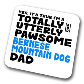 Bernese Mountain Dog Coaster Pawsome Bernese Mountain Dog Dad | Pet Present for Bernese Mountain Dog Lover | Dog Dad Friend Joke Funny Gift Birthday Christmas, Hardboard Coaster