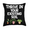 Gardening Plant Care Soil Garden Motivation Thrive in Your Existing