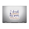 (3PCS) I Drink Coffee for Your Protection Sticker for Phone