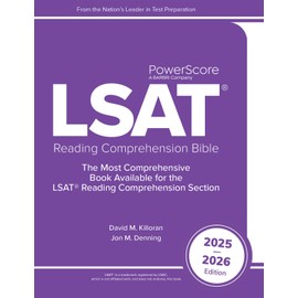 The PowerScore LSAT Reading Comprehension Bible 2025-2026: Self-Study Prep Strategies for the Reading Comprehension Section of the LSAT