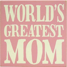 World's Greatest Mom - Pink Rustic Family Love Wooden Boxed Sign (6" X 6")