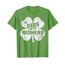 Dibs on the Redhead St Patricks Day Funny Irish Clover T-Shirt