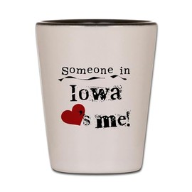 CafePress Someone In Iowa Unique and Funny Shot Glass