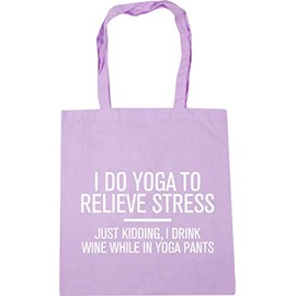 Hippowarehouse I do yoga to relieve stress just kidding, I drink wine in yoga pants Tote Shopping Gym Beach Bag 42cm x38cm, 10 litres