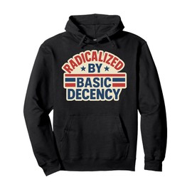 Radicalized By Basic Decency July 4th Gay Pride Stuff Pullover Hoodie